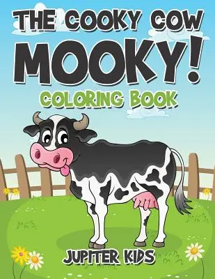 Ugotowana krowa Mooky! Kolorowanka - The Cooky Cow Mooky! Coloring Book