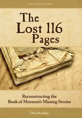 Zaginione 116 stron: Rekonstrukcja zaginionych historii z Księgi Mormona - The Lost 116 Pages: Reconstructing the Book of Mormon's Missing Stories