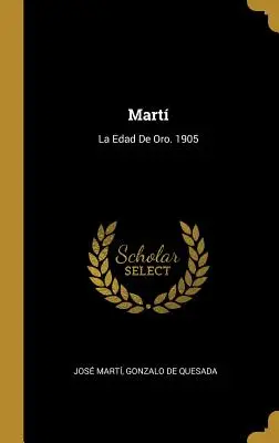 Mart: La Edad De Oro. 1905