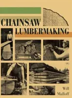 Produkcja pił łańcuchowych - Chainsaw Lumbermaking