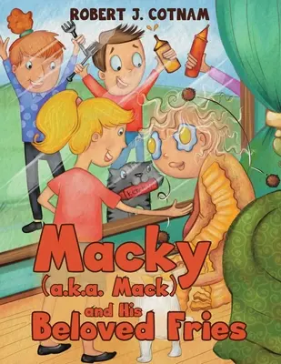 Macky (alias Mack) i jego ukochane frytki - Macky (a.k.a. Mack) and His Beloved Fries