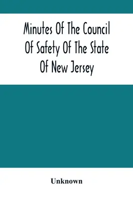 Protokół Rady Bezpieczeństwa stanu New Jersey - Minutes Of The Council Of Safety Of The State Of New Jersey