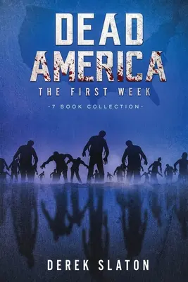 Martwa Ameryka: Pierwszy tydzień - Kolekcja 7 książek - Dead America: The First Week - 7 Book Collection