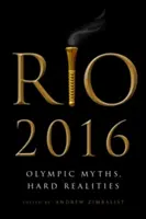 Rio 2016: Olimpijskie mity, twarde realia - Rio 2016: Olympic Myths, Hard Realities