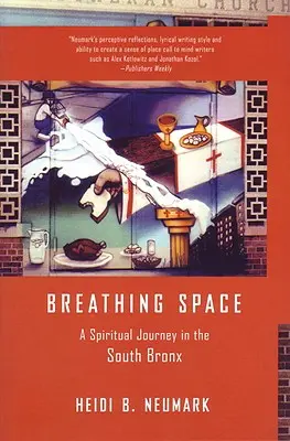 Breathing Space: Duchowa podróż po południowym Bronksie - Breathing Space: A Spiritual Journey in the South Bronx