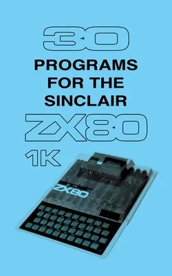 30 programów dla Sinclair ZX80 - 30 Programs for the Sinclair ZX80