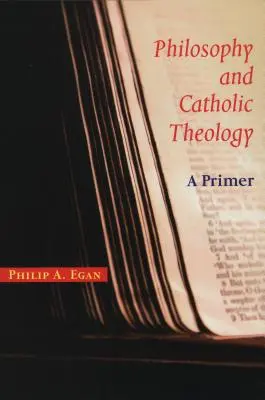 Filozofia i teologia katolicka: Elementarz - Philosophy and Catholic Theology: A Primer