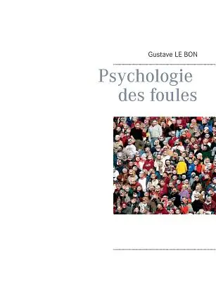 Psychologia tłumu - Psychologie des foules