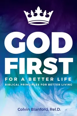 Bóg przede wszystkim dla lepszego życia - God First For A Better Life