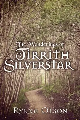 Wędrówki Tirritha Silverstara: Vol 1 - The Wanderings of Tirrith Silverstar: Vol 1