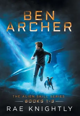 Ben Archer (The Alien Skill Series, książki 1-3) - Ben Archer (The Alien Skill Series, Books 1-3)