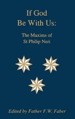 Jeśli Bóg z nami: Maksymy świętego Filipa Neri - If God Be With Us: The Maxims of St Philip Neri