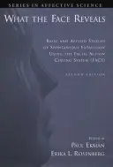 What the Face Reveals: Podstawowe i stosowane badania spontanicznej ekspresji przy użyciu systemu kodowania działań twarzy (Facs) - What the Face Reveals: Basic and Applied Studies of Spontaneous Expression Using the Facial Action Coding System (Facs)