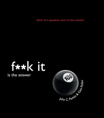 F**k It jest odpowiedzią - F**k It Is the Answer