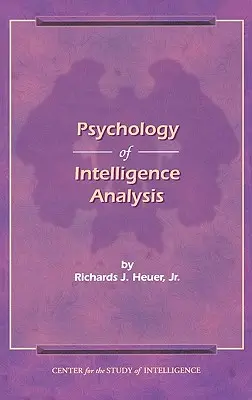 Psychologia analizy danych wywiadowczych - The Psychology of Intelligence Analysis