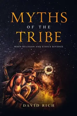 Mity plemienia: Kiedy religia i etyka się rozchodzą - Myths of the Tribe: When Religion and Ethics Diverge