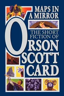 Mapy w lustrze: Krótka fikcja Orsona Scotta Carda - Maps in a Mirror: The Short Fiction of Orson Scott Card