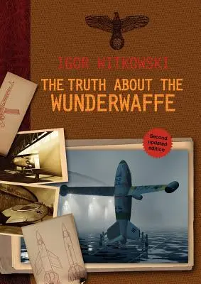 Prawda o Wunderwaffe - The Truth About The Wunderwaffe