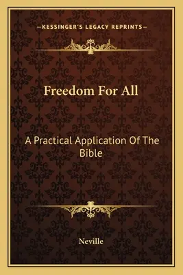 Wolność dla wszystkich: Praktyczne zastosowanie Biblii - Freedom for All: A Practical Application of the Bible