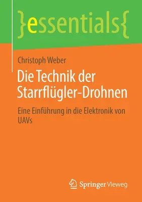 Die Technik Der Starrflgler-Drohnen: Eine Einfhrung in Die Elektronik Von Uavs