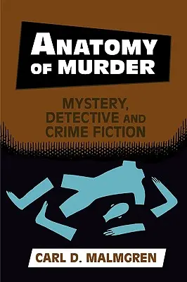 Anatomia morderstwa: Tajemnica, detektyw i kryminał - Anatomy of Murder: Mystery, Detective, and Crime Fiction