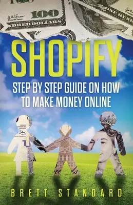 Shopify: Przewodnik krok po kroku, jak zarabiać pieniądze online - Shopify: Step By Step Guide on How to Make Money Online