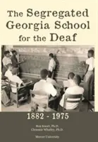 The Segregated Georgia School for the Deaf: 1882-1975