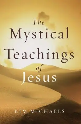 Mistyczne nauki Jezusa - The Mystical Teachings of Jesus