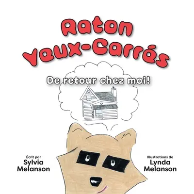 Raton Yeux-Carrs, Tome 2: De retour chez moi! - Raton Yeux-Carrs, Tome 2: De retour chez moi !