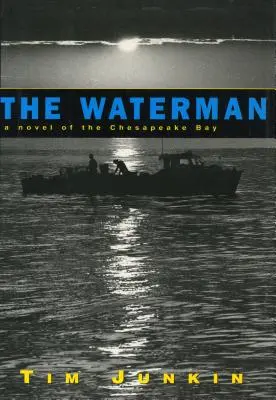 Waterman: powieść o zatoce Chesapeake - Waterman: A Novel of the Chesapeake Bay