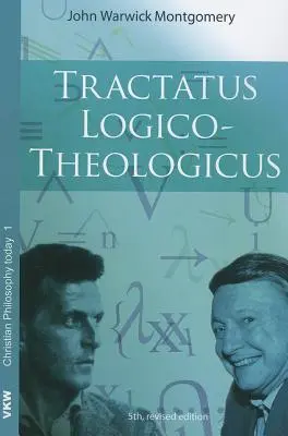 Tractatus Logico-Theologicus (Traktat logiczno-teologiczny) - Tractatus Logico-Theologicus