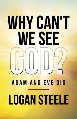 Dlaczego nie widzimy Boga? Adam i Ewa to zrobili - Why Can't We See God?: Adam and Eve Did