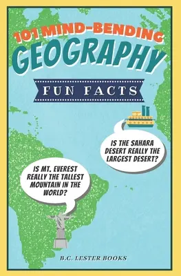 101 zadziwiających faktów geograficznych: Czy Sahara jest naprawdę największą pustynią? Czy Mt Everest jest naprawdę najwyższą górą na świecie? - 101 Mind-Bending Geography Fun Facts: Is The Sahara Desert Really The Largest Desert? Is Mt Everest Really The Tallest Mountain In The World?