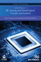 Wybrane tematy z zakresu obwodów i systemów RF, analogowych i sygnałów mieszanych - Selected Topics in Rf, Analog and Mixed Signal Circuits and Systems