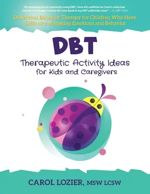 Pomysły na zajęcia terapeutyczne DBT dla dzieci i opiekunów - DBT Therapeutic Activity Ideas for Kids and Caregivers