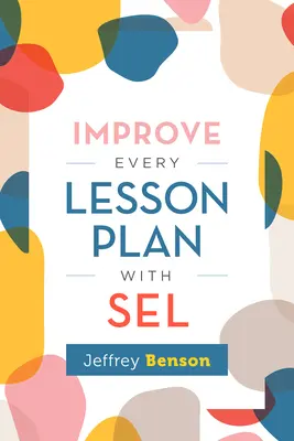 Ulepsz każdy plan lekcji z Sel - Improve Every Lesson Plan with Sel