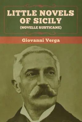 Małe powieści o Sycylii (Novelle Rusticane) - Little Novels of Sicily (Novelle Rusticane)