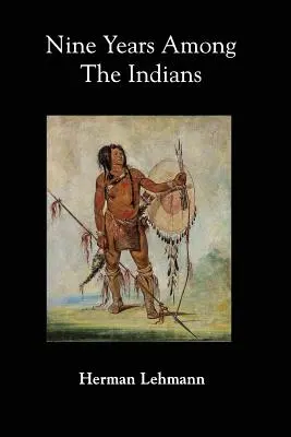 Dziewięć lat wśród Indian - Nine Years Among the Indians