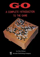 Go: Kompletne wprowadzenie do gry - Go: A Complete Introduction to the Game