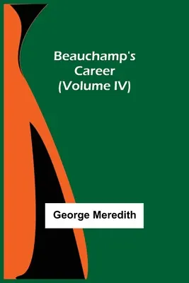 Kariera Beauchampa (tom IV) - Beauchamp's Career (Volume IV)