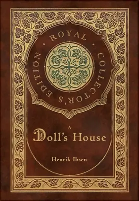 A Doll's House (Royal Collector's Edition) (twarda oprawa z laminatem i kurtką) - A Doll's House (Royal Collector's Edition) (Case Laminate Hardcover with Jacket)