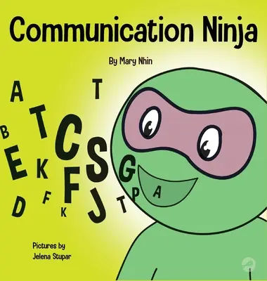 Komunikacyjny Ninja: książka dla dzieci o słuchaniu i skutecznej komunikacji - Communication Ninja: A Children's Book About Listening and Communicating Effectively