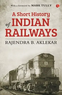 Krótka historia indyjskich kolei - Short History of Indian Railways