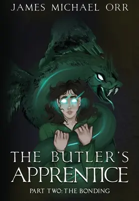 Uczeń kamerdynera Księga druga: Więź - The Butler's Apprentice Book Two: The Bonding