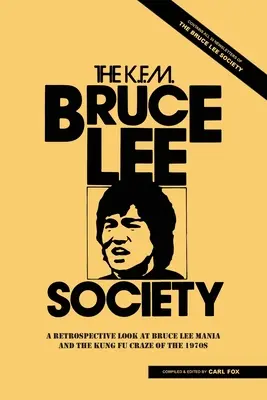 The Bruce Lee Society: Retrospektywne spojrzenie na manię Bruce'a Lee i szał na kung fu lat 70. XX wieku - The Bruce Lee Society: A Retrospective Look at Bruce Lee Mania and the Kung Fu Craze of the 1970s