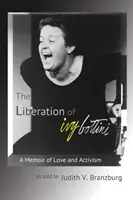 Wyzwolenie Ivy Bottini: wspomnienie miłości i aktywizmu - The Liberation of Ivy Bottini: A Memoir of Love and Activism