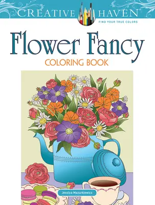 Kolorowanka Creative Haven Fantazyjne kwiaty - Creative Haven Flower Fancy Coloring Book