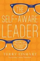 Świadomy siebie lider: Odkrywanie ślepych zaułków, aby osiągnąć swój potencjał w służbie - The Self-Aware Leader: Discovering Your Blind Spots to Reach Your Ministry Potential