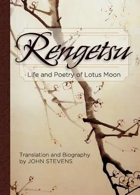 Rengetsu: Życie i poezja Lotus Moon - Rengetsu: Life and Poetry of Lotus Moon