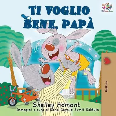 Ti voglio bene, pap: Kocham mojego tatę (edycja włoska) - Ti voglio bene, pap: I Love My Dad (Italian Edition)